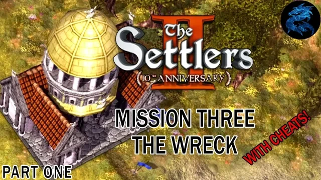 The Settlers 2 10th Anniversary - Mission Three (The Wreck) - PART ONE