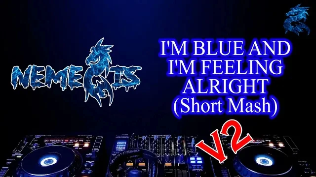 NemeZis - Im Blue And Im Feeling Alright (Short Mash V2) [Eiffel 65 Vs David Guetta]