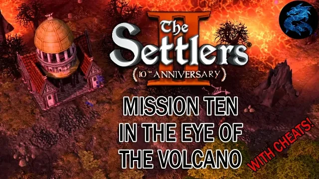 The Settlers 2 10th Anniversary - Mission TEN (In The Eye Of The Volcano)