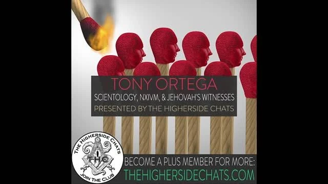 Tony Ortega - Scientology NXIVM Jehovahs Witnesses: TheHighersideChats