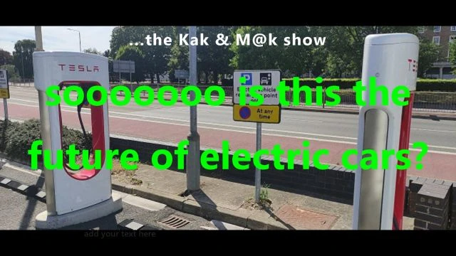 …the Kak & M@k show. sooooooo is this the future of electric cars?