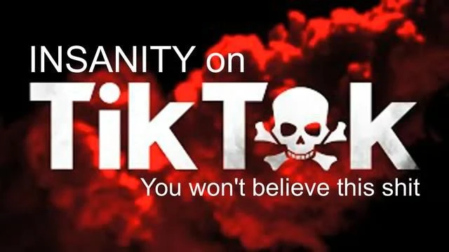 Insanity on Tik Tok! ~ You won't believe this shit!