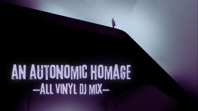 An Autonomic Homage – All Vinyl Deep Halftime DJ Set