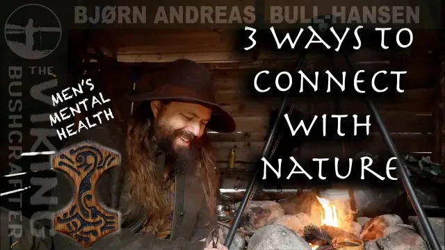 3 Ways to Connect With Nature - Mens Mental Health - Campfire Lunch