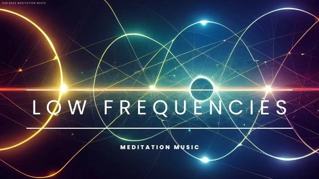 Low Frequencies Meditation Music, Relaxing Music for Inner Peace and Stress Relief