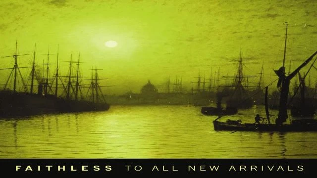 Faithless - To All New Arrivals [full album] Tribute