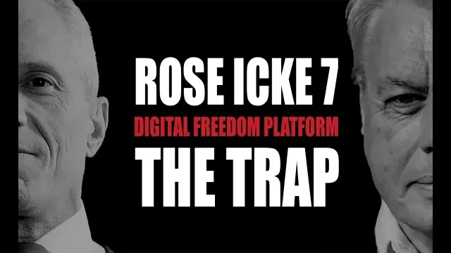 ROSE/ICKE 7: THE TRAP - What It Is, How It Works & How We Escape Its Illusions | PART 1 of 2