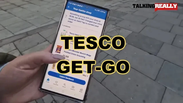 tesco getgo app | Talking Really Channel | digital control creeping forward