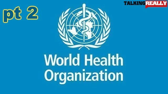 who global health treaty and other stuff | part 2 of 3