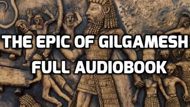 The Epic of Gilgamesh (Complete Audiobook, Unabridged)