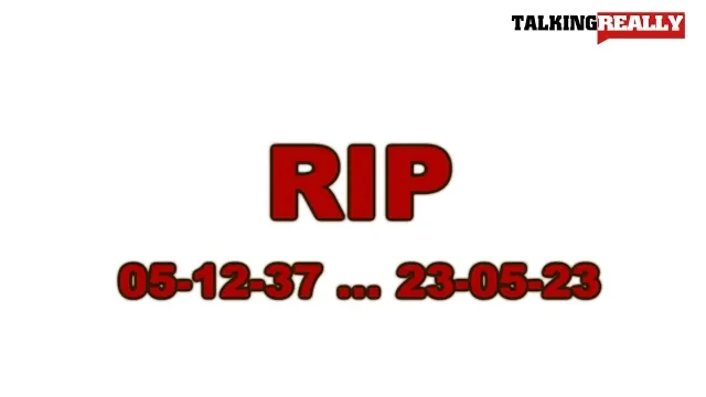 RIP Dad | Talking Really Channel | 05-12-37 to 23-05-23