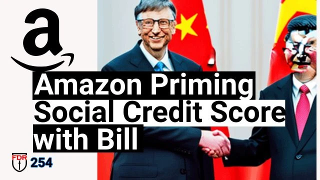 Amazon Primes Social Credit Score | Bill Gates of Hell Watch