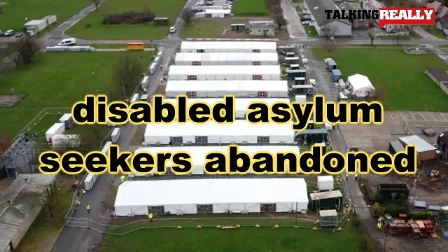 Disabled Asylum Seekers left with no care | Talking Really Channel