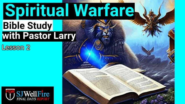 Spiritual Warfare Lesson 2, Pastor Larry