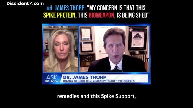 DR. JAMES THORP: “MY CONCERN IS THAT THIS SPIKE PROTEIN, THIS BIOWEAPON, IS BEING SHED”