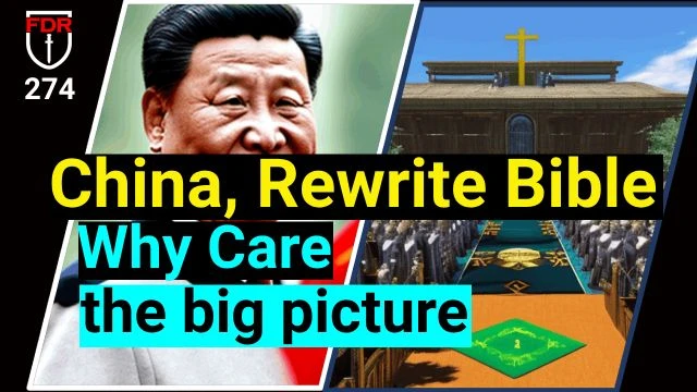 China to Rewrite Bible and Other TEXT - WHY CARE?