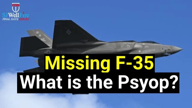 Missing F-35 - what is the psyop?