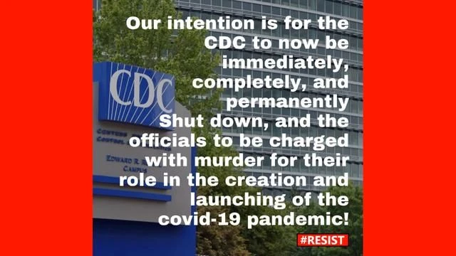 GOAL:  Shut down the CDC & charge them with MURDER!