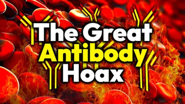 The Great Antibody Hoax Challenging The Antibody Dogma Used To Force Untested Injections