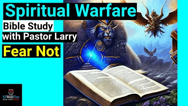 Fear Not - Bible Study with Pastor Larry