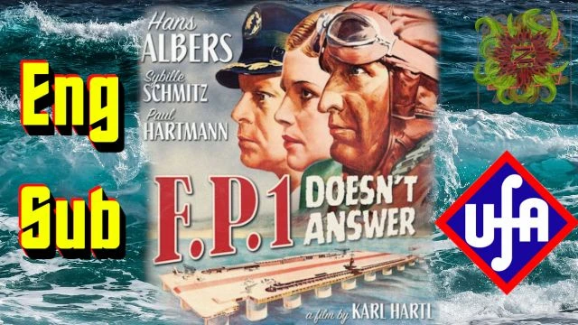 F.P.1 Doesnt Respond  F.P.1 antwortet nicht WW2 era german movie Eng SUBs