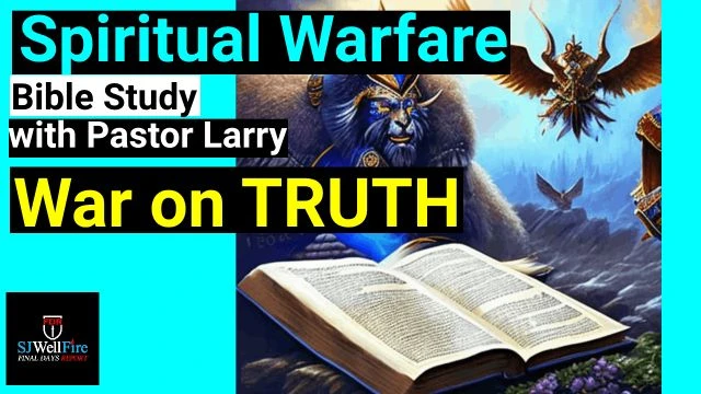 War on the Truth Bible Study with Brother Larry