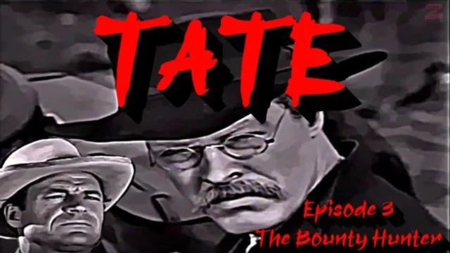 Tate. Western Series. Episode 3 The Bounty Hunter