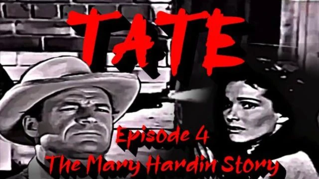 Tate. the gunfighter Western Series. Episode 4 The Mary Hardin Story