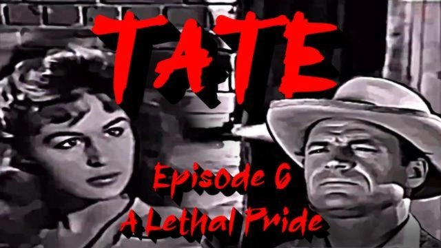 Tate. the gunfighter Western Series. Episode 6 A Lethal Pride