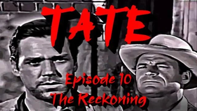 Tate. the gunfighter Western Series. Episode 10 The Reckoning