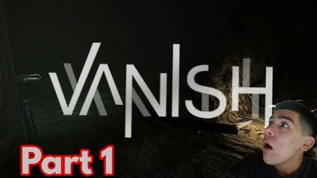 Vanish|part 1| this more Terrifying