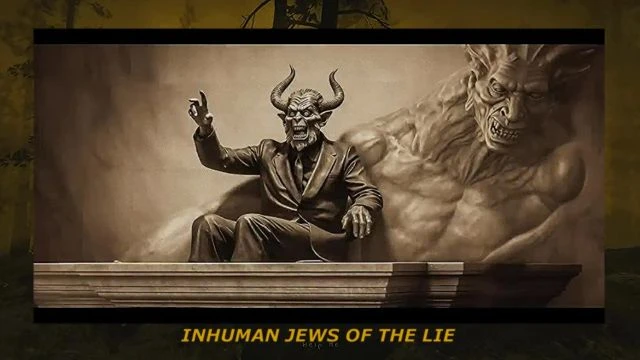 INHUMAN J-e-w-s of the Lie