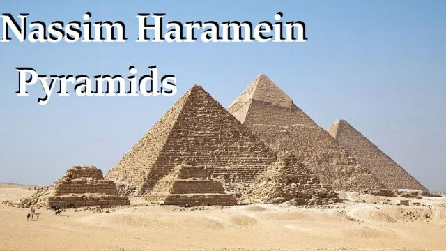 Nassim On Pyramids 1 FUGGINS