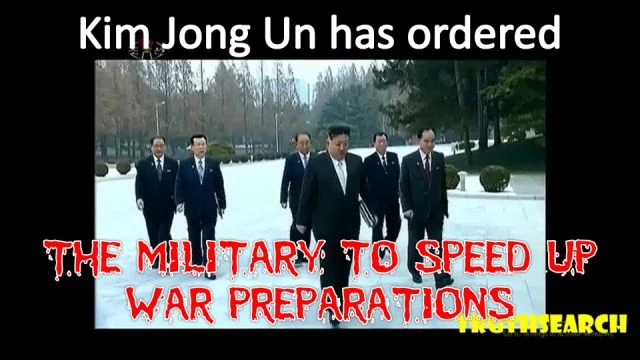 Kim Jong Un has ordered the military to speed up war preparations