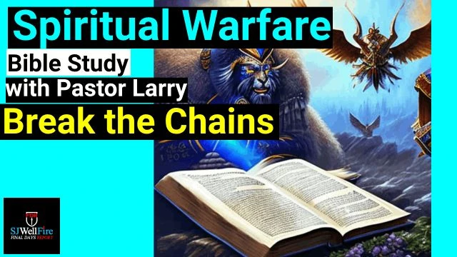 Break the Chains - Bible Study with Pastor Larry