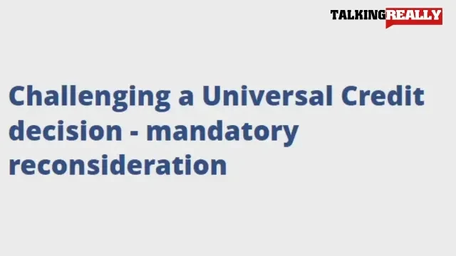 How to apply for the UC Mandatory Reconsideration | Talking Really Channel | DWP News