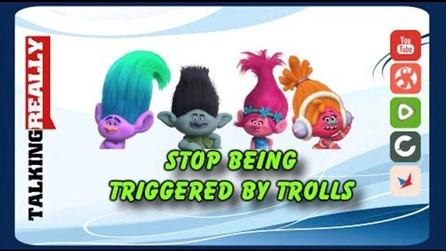 STOP being triggered by the trolls!