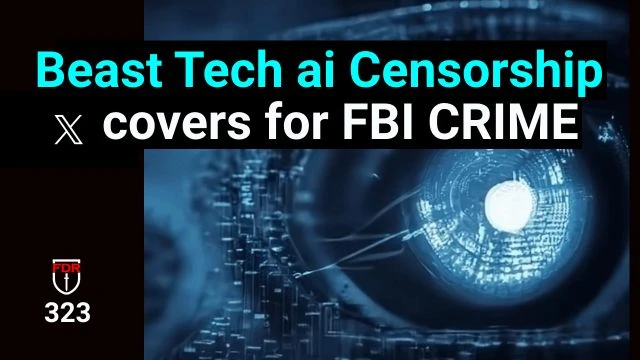 X / Twitter protects FBI CRIME - Rise of the Beast ai Censorship