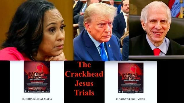 Donald Trump Fani Willis Judge Arthur Engoron Fulfill Crackhead Jesus Prophecy Expose Legal Mafia