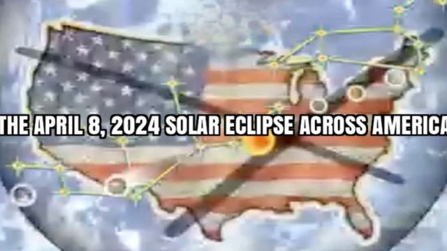 THE APRIL 8, 2024 SOLAR ECLIPSE ACROSS AMERICA