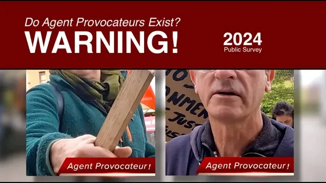 WARNING 2024! Watch Out For Agent Provocateurs At All Protests