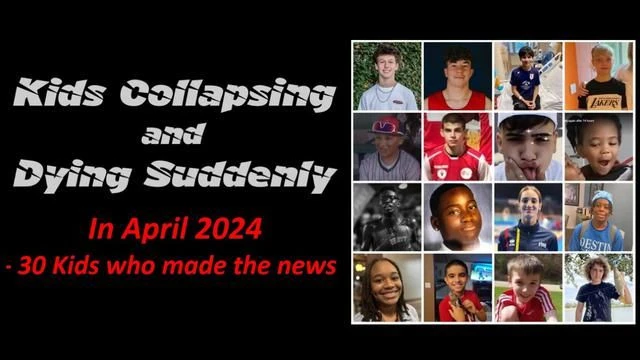 Kids Collapsing and Dying Suddenly in April 2024