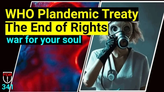 Global Dictatorship under the WHO Plandemic Treaty