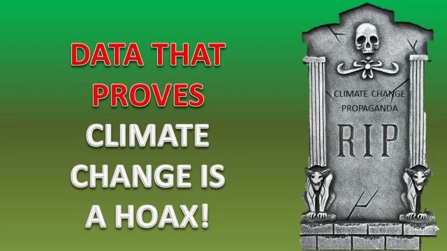 DATA THAT PROVES - CLIMATE CHANGE IS A HOAX!