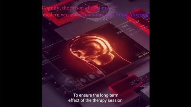 Cognify, the prison of the future  modern version of lobotomy And Mind Altering!