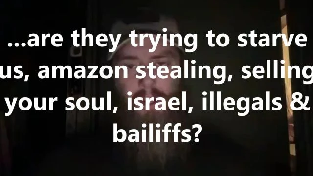 ...are they trying to starve us, amazon stealing, selling your soul, israel, illegals & bailiffs?