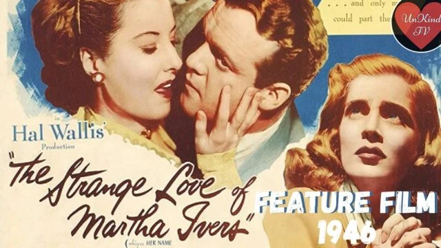 The Strange Love of Martha Ivers (1946 feature film)