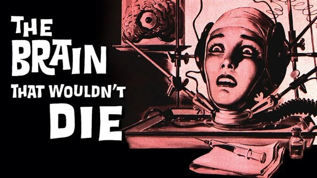 The Brain that Wouldn't Die -- Extended Cut (1962 feature film)