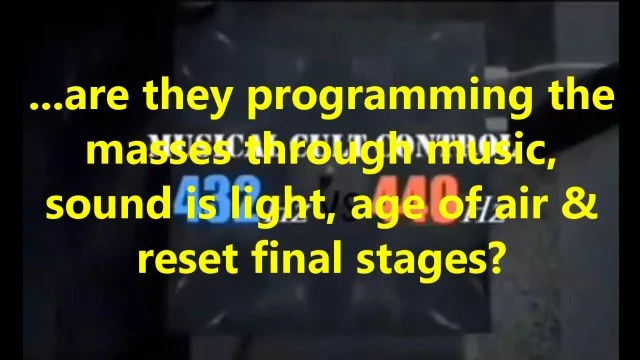 ...are they programming the masses through music, sound is light, age of air & reset final stages?