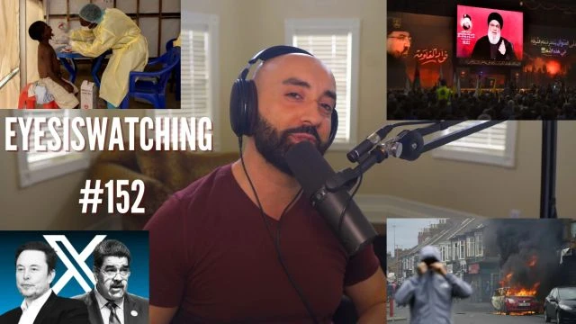 EyesIsWatching #152 - Monkeypox Returns, UK Police State, Israel